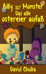 Billy and the Monster who Ate All the Easter Eggs - German Edition