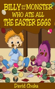 Billy and the Monster who Ate All the Easter Eggs