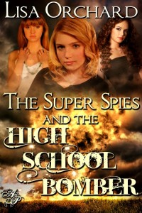 The Super Spies and the High School Bomber