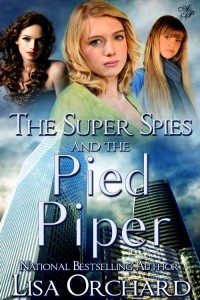 The Super Spies and the Pied Piper